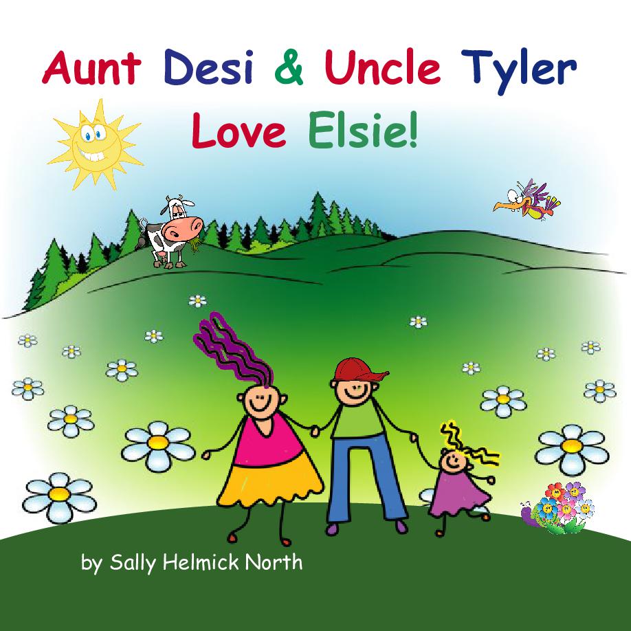 Aunt Desi & Uncle Tyler Love Elsie! Book 818636 | Front Cover