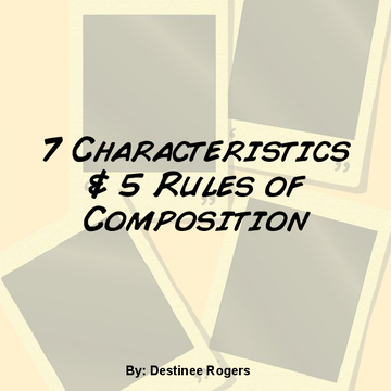 Characteristics & Rules of composition