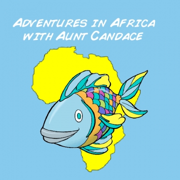 Adventures in Africa With Aunt Candace